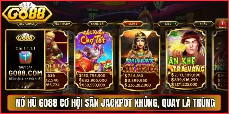 Nổ Hũ Go88 Cơ Hội Săn Jackpot Khủng, Quay Là Trúng Lớn